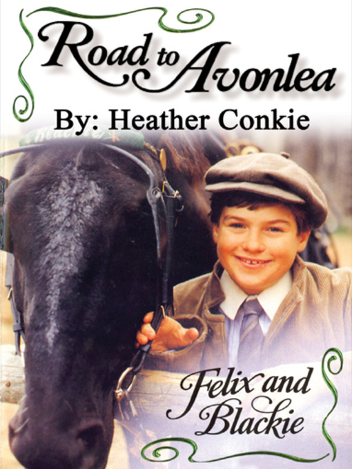 Title details for Felix and Blackie by Heather Conkie - Available